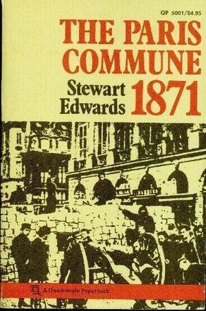 The Paris Commune 1871 by Stewart Edwards