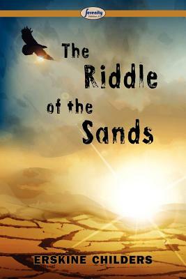 The Riddle of the Sands by Erskine Childers