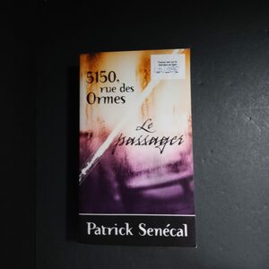 5150 Rue des Ormes / Le Passager by Patrick Senécal