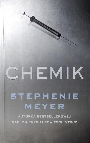 Chemik by Stephenie Meyer