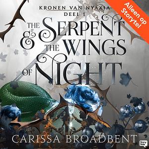 The Serpent and the Wings of Night by Carissa Broadbent