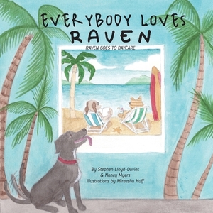 Everybody Loves Raven: Raven Goes to Daycare by Stephen Lloyd-Davies, Nancy Myers