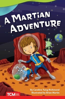 A Martian Adventure by Caroline Tung Richmond