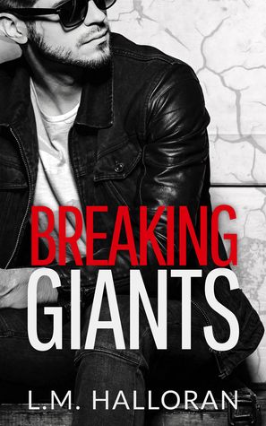 Breaking Giants by L.M. Halloran