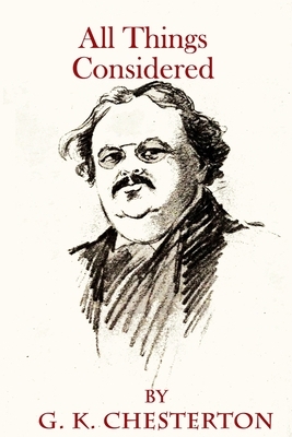 All Things Considered by G.K. Chesterton