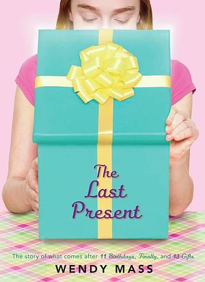 The Last Present by Wendy Mass