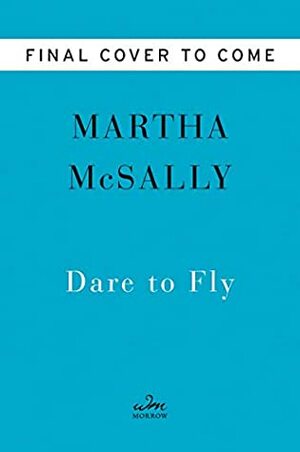 Dare to Fly by Martha McSally