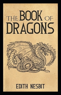 The Book of Dragons Illustrated by E. Nesbit