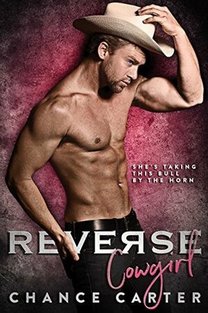 Reverse Cowgirl by Chance Carter