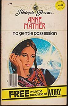 No Gentle Possession by Anne Mather