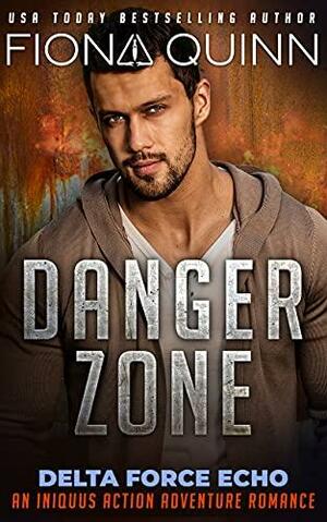 Danger Zone by Fiona Quinn