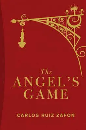 The Angel's Game by Carlos Ruiz Zafón