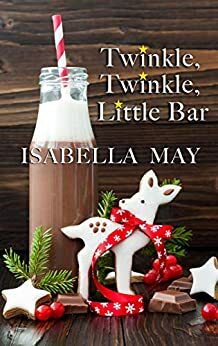 Twinkle, Twinkle, Little Bar by Isabella May