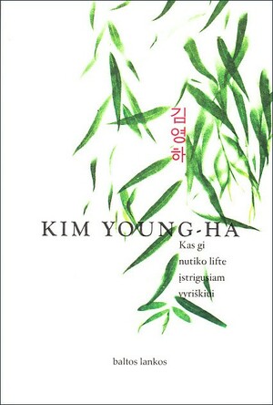 Kas gi nutiko lifte įstrigusiam vyriškiui by Young-Ha Kim