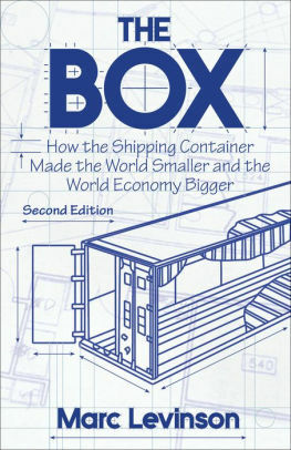 The Box: How the Shipping Container Made the World Smaller and the World Economy Bigger by Marc Levinson