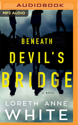 Beneath Devil's Bridge by Loreth Anne White