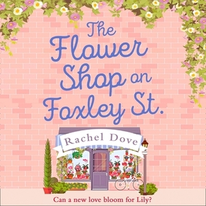 The Flower Shop on Foxley Street by Rachel Dove