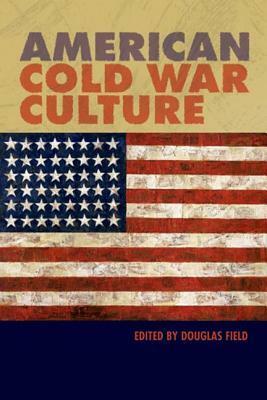 American Cold War Culture by Douglas Field