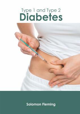 Type 1 and Type 2 Diabetes by 