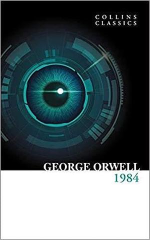 @1984 Nineteen Eighty-Four Collins Classics@ 2021@ Paperback by George Orwell, George Orwell