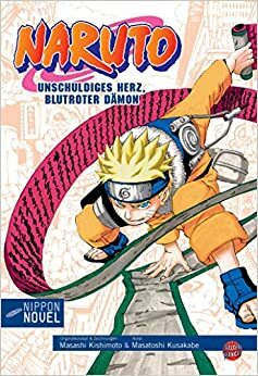 Naruto - Unschuldiges Herz, blutroter Dämon by Masatoshi Kusakabe