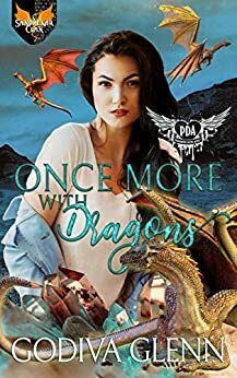 Once More, With Dragons by Godiva Glenn