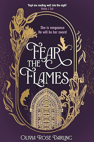 Fear the Flames by Olivia Rose Darling