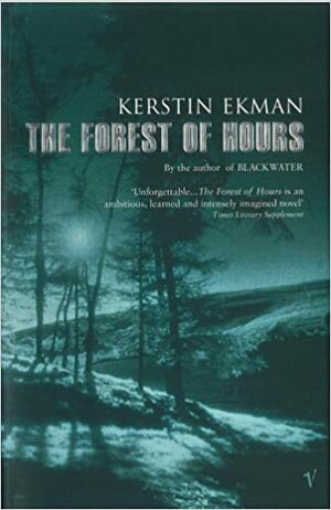 The Forest of Hours by Kerstin Ekman