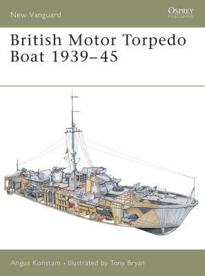 British Motor Torpedo Boat 1939-45 by Angus Konstam