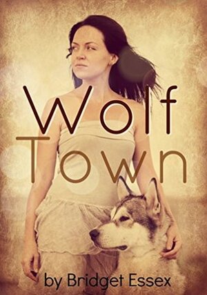 Wolf Town by Bridget Essex