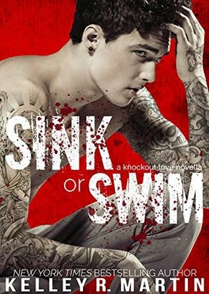 Sink or Swim by Kelley R. Martin