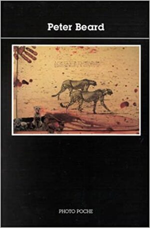 Peter beard n°67_1ere ed_: TEXTE DE CHRISTIAN CAUJOLLE by Peter H. Beard