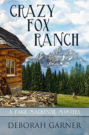 Crazy Fox Ranch by Deborah Garner