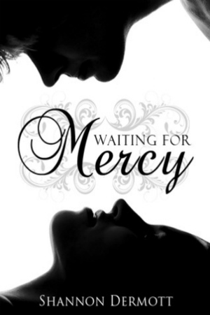 Waiting for Mercy by Shannon Dermott