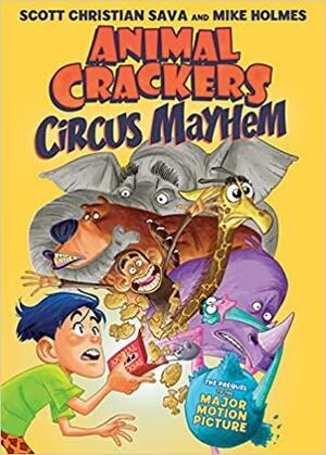 Circus Mayhem by Mike Holmes, Scott Christian Sava
