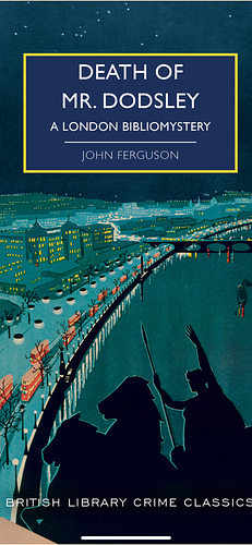 Death of Mr Dodsley: A London Bibliomystery by John Ferguson