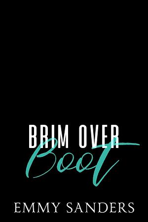 Brim Over Boot by Emmy Sanders