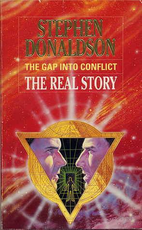 The Gap Into Conflict: The Real Story by Stephen R. Donaldson