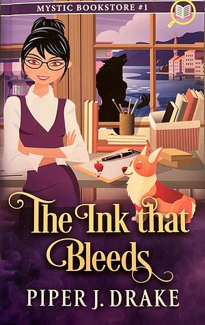 The Ink That Bleeds by Piper J. Drake