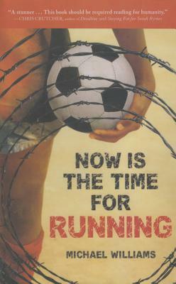 Now Is the Time for Running by Michael Williams