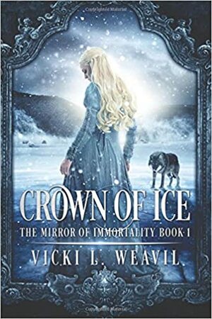 Crown of Ice by Vicki L. Weavil