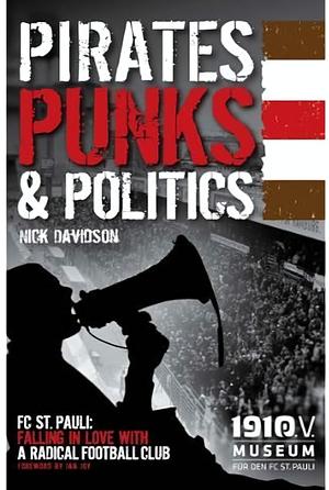 Pirates, Punks & Politics by Nick Davidson