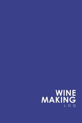 Wine Making Log by Rogue Plus Publishing