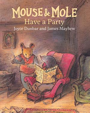 Mouse and Mole have a Party by James Mayhew, Joyce Dunbar