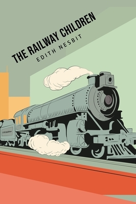 The Railway Children by E. Nesbit