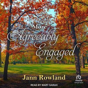 More Agreeably Engaged by Jann Rowland