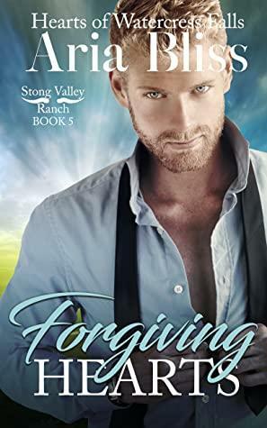 Forgiving Hearts by Aria Bliss