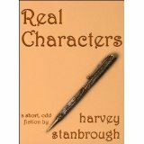 Real Characters (Short Story) by Harvey Stanbrough