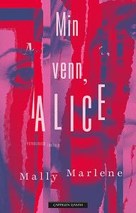 Min venn, Alice by Mally Marlene