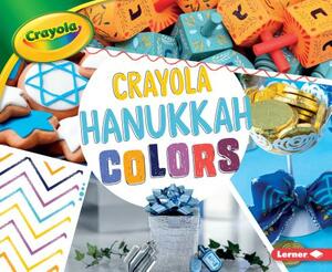 Crayola (R) Hanukkah Colors by Robin Nelson